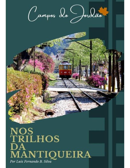 Nos Trilhos Da Mantiqueira:Campos do Jordão