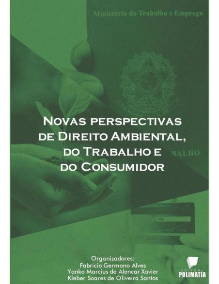 Novas Perspectivas De Direito Ambiental Do Trabalho E Do Consumidor