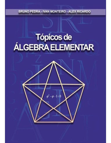 Tópicos De Álgebra Elementar:Álgebra elementar