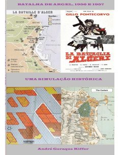 Batalha De Argel, 1956 E 1957:Uma simulação histórica
