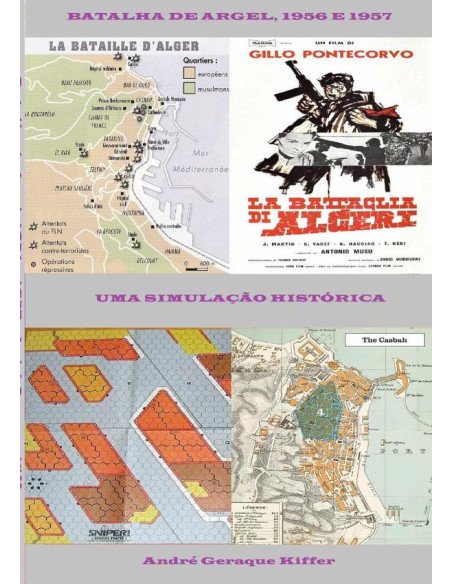 Batalha De Argel, 1956 E 1957:Uma simulação histórica