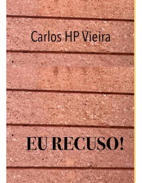 Eu Recuso!:(60 poemas para se indignar)
