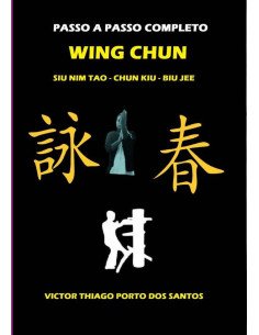 Wing Chun, Siu Nim Tao, Chum Kiu, Biu Jee, Completo:Wing Chun, Siu Nim Tao, Chum Kiu, Biu Jee, Completo