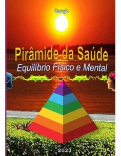 Pirâmide Da Saúde:Reconhecer e Curar Doenças