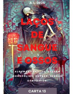Laços De Sangue E Ossos:Carta 13