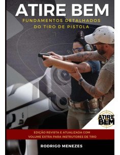 Atire Bem:Fundamentos detalhados do tiro de pistola