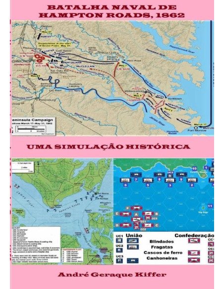 Batalha Naval De Hampton Roads, 1862:Uma simulação histórica