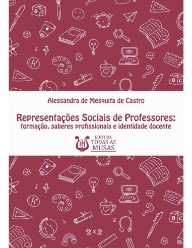 Representações Sociais De Professores:Formação, saberes profissionais e identidade docente