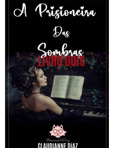 A Prisioneira Das Sombras:Romance Histórico