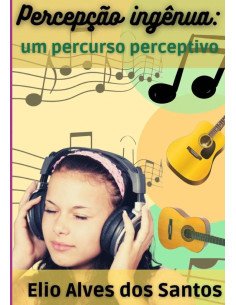 Percepção Ingênua::uma trajetória perceptiva