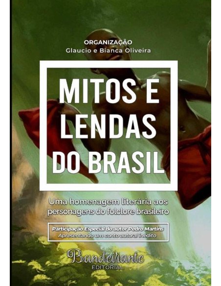 Mitos E Lendas Do Brasil
