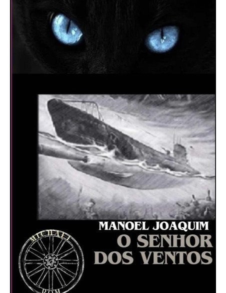 O Senhos Dos Ventos:AS AVENTURAS DE MANUEL JOAQUIM
