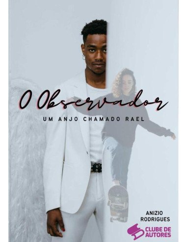 O Observador:UM ANJO CHAMADO RAEL