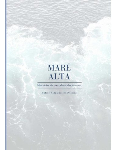 Maré Alta:Memórias de um salva-vidas tenente