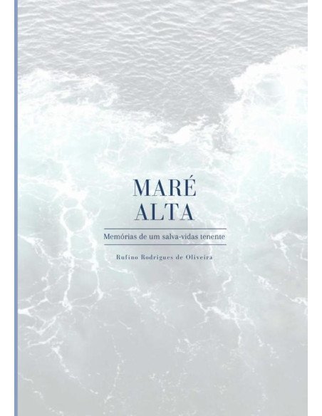 Maré Alta:Memórias de um salva-vidas tenente