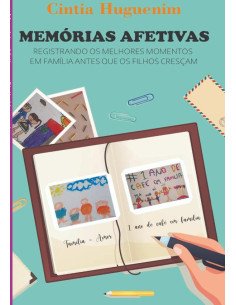 Memórias Afetivas:Registrando os melhores momentos em família antes que os filhos cresçam