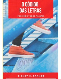 O Código Das Letras:Por onde todos passam