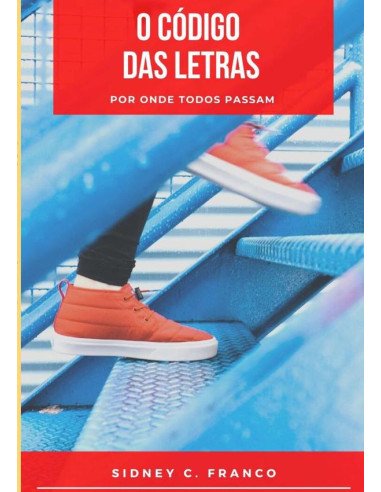 O Código Das Letras:Por onde todos passam