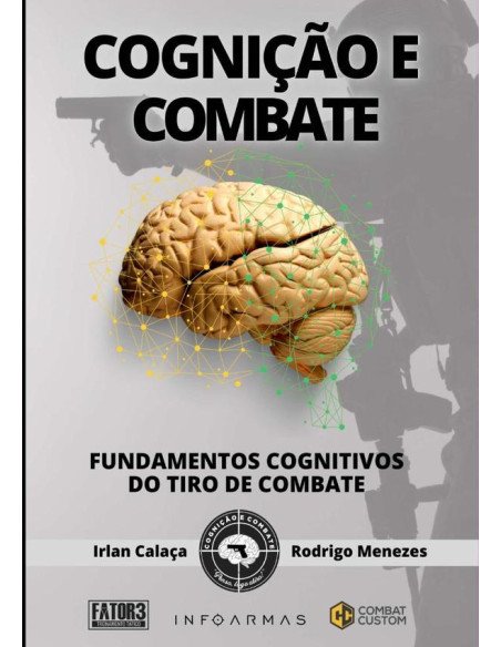 Cognição E Combate:Fundamentos cognitivos do tiro de combate