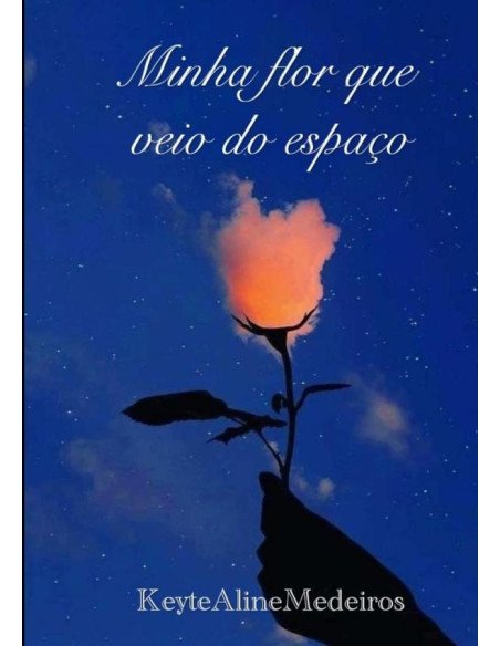 Minha Flor Que Veio Do Espaço:Amor entre céu e terra