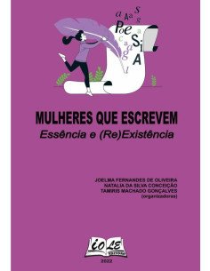 Mulheres Que Escrevem: Essência E (re)existência