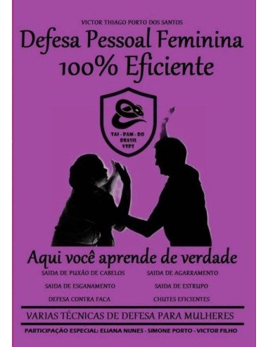 Defesa Pessoal Feminina 100% Eficiente:Defesa Pessoal Feminina 100% Eficiente