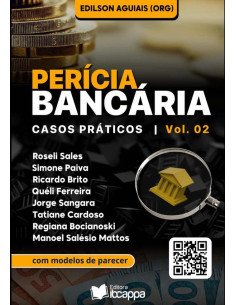 Perícia Bancária:casos práticos. Vol. 02
