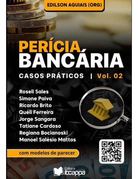 Perícia Bancária:casos práticos. Vol. 02