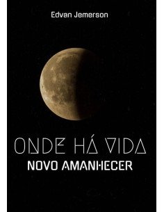 Onde Há Vida:O Amanhecer