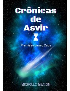 Crônicas De Asvir:Premissa para o Caos