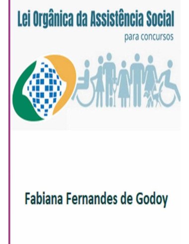 Lei Orgânica Da Assistência Social Para Concursos:comentada artigo por artigo