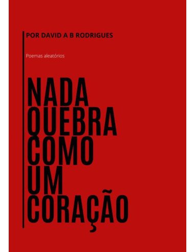 Nada Quebra Como Um Coração