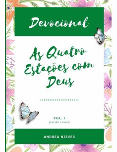 Devocional As Quatro Estações Com Deus:VOLUME 1