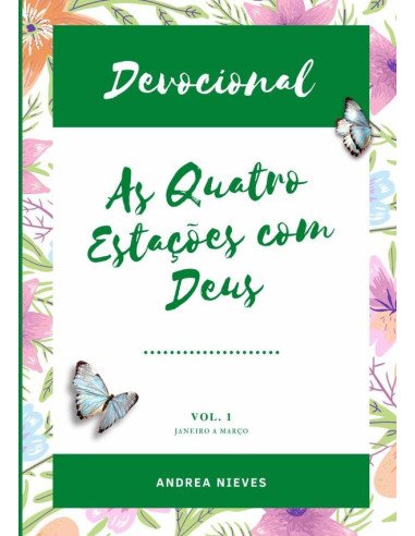 Devocional As Quatro Estações Com Deus:VOLUME 1