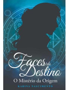 Faces Do Destino:O mistério da origem