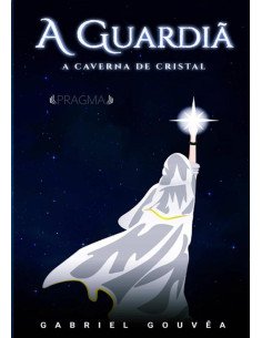 A Guardiã:A Caverna de Cristal