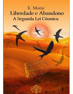 Liberdade E Abandono:A Segunda Lei Cósmica