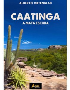 Caatinga:a mata escura