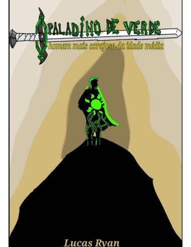 O Paladino De Verde:O homem mais corajoso da idade média