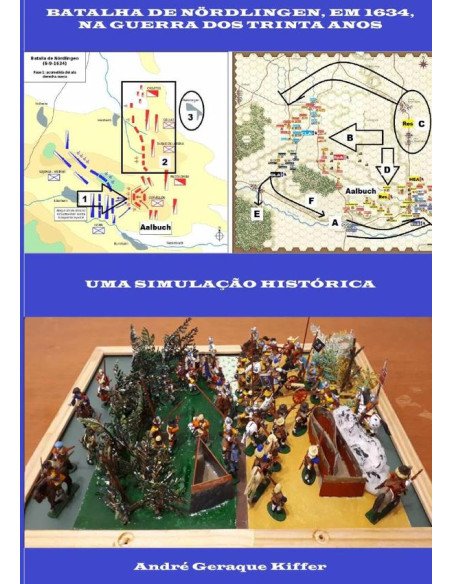 Batalha De Nördlingen, Em 1634, Na Guerra Dos Trinta Anos:Uma simulação histórica