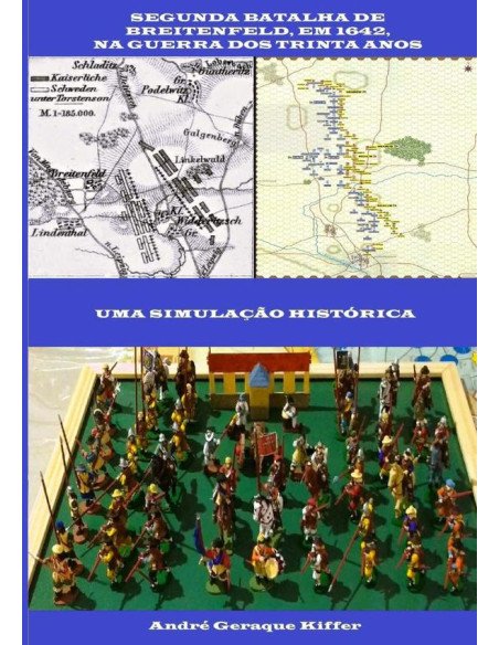 Segunda Batalha De Breitenfeld, Em 1642, Na Guerra Dos Trinta Anos:Uma simulação histórica