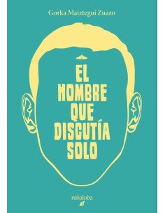 El hombre que discutía solo