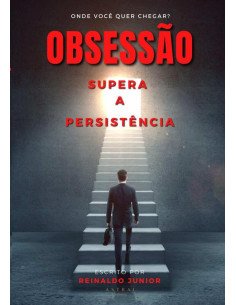 Obsessão Supera A Persistência