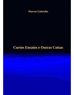 Curtos Ensaios E Outras Coisas