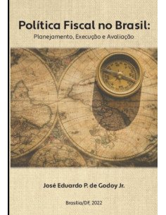 Política Fiscal No Brasil:Planejamento, Execução e Avaliação