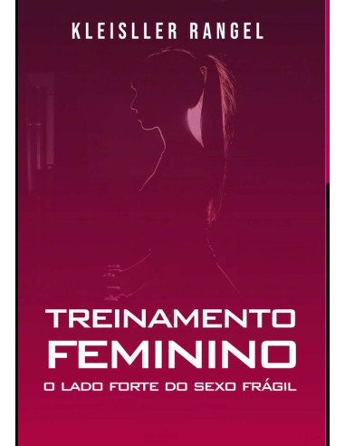 Treinamento Feminino:O lado forte do sexo frágil