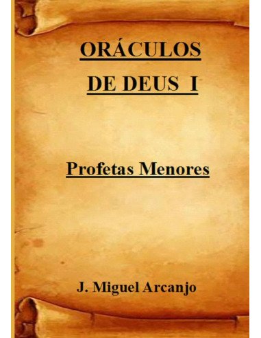 Oráculos De Deus I:Profetas Menores