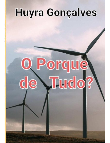 O Por Quê De Tudo?:O PORQUE DE TUDO?