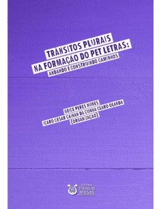 Trânsitos Plurais Na Formação Do Pet Letras:Andando e construindo caminhos