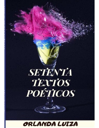 Setenta Textos Poéticos